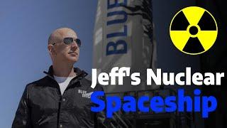 Jeff Bezos’s Nuclear Spacecraft