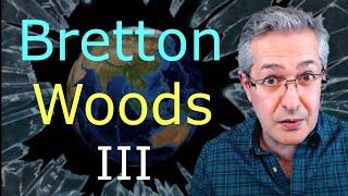 Bretton Woods 3 - New World Monetary Order