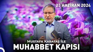 Prof. Dr. Mustafa Karataş ile Muhabbet Kapısı - 23 Haziran 2024
