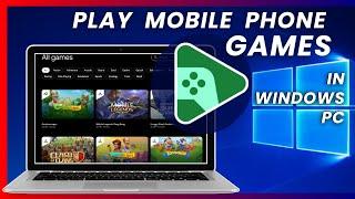 Play Phone Games in Windows PC • How to Play Mobile Phone Games • Google Play in Windows PC