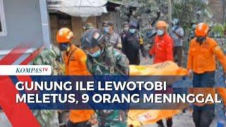 Gunung Lewotobi Laki-Laki Meletus 9 Orang Meninggal Warga Terdampak Mengungsi