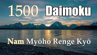 Daimoku 1500 times 25 minutes fast with counter.