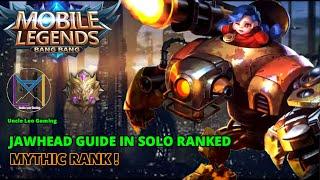 JAWHEAD GUIDE IN SOLO RANKED  ROAD TO GLOBAL TOP 1 JAWHEAD  MOBILE LEGENDS BANG BANG