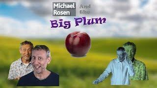 YTP - Michael Rosen and the Big Plum