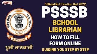 HOW TO FILL FORM ONLINE  PSSSB SCHOOL LIBRARIAN Recruitment 2022  Step By Step Guide  Gyanm