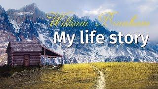 William Branham My life story
