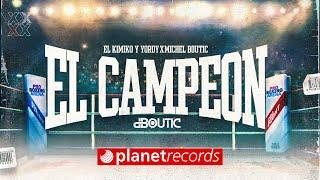 EL KIMIKO Y YORDY X MICHEL BOUTIC - El Campeón Video Oficial