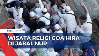 Wisata Religi Goa Hira di Jabal Nur Mekkah