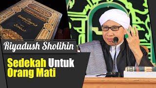 Bab  Sedekah Untuk Orang Mati  Buya Yahya  Riyadush Sholihin  8 April 2018