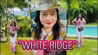 WHITE RIDGE   30 DAY UNINTERRUPTED TEACHER’S VACATION  ISABEL LEYTE  JUNE 222024