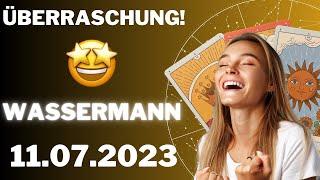  GROSSE ÜBERRASCHUNG  Wassermann - Horoskop - 11.Juli 2023