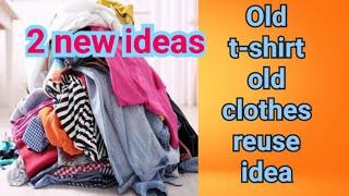 2 amazing ideas from old clothesold t-shirtpants reuse idea.