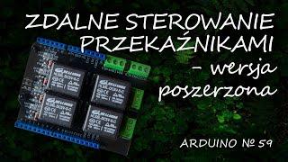 Arduino 59 Zdalne sterowanie przekaźnikami - wersja poszerzona