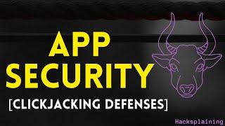 Practical Web Application Security - Part 7 - Clickjacking Defenses Hacksplaining