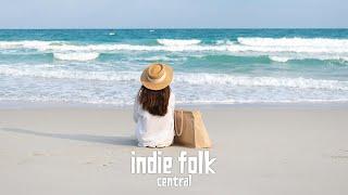 New Indie Folk • July 2024 Summer Playlist Acoustic & Chill
