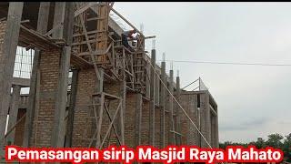 Pemasangan tiang sirip Masjid Raya   Mahato
