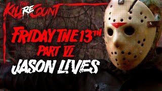 Friday the 13th Part VI Jason Lives 1986 KILL COUNT RECOUNT