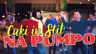 ČUKI & STIL - NA PUMPO Official Video