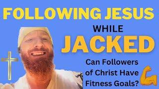 Can Christians Be Buff?  How Physical Training Fits in with Godliness
