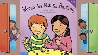 Words Are Not for Hurting By Elizabeth Verdick  Kids Book Read Aloud