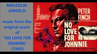 Malcolm Arnold music from the original score of No Love for Johnnie 1960