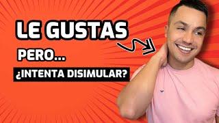 7 Señales de que LE GUSTAS a un HOMBRE pero INTENTA DISIMULARLO