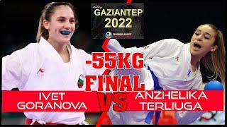 Anzhelika Terliuga UKR Vs Ivet Goranova BUL -55 Female Final European Karate Championships 2022
