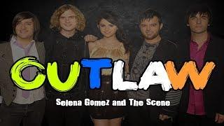 Outlaw - Selena Gomez and The Scene LYRICS
