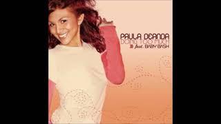 Paula DeAnda- Doing Too Much Ft. Baby Bash High Pitched