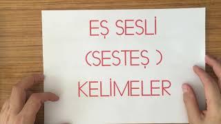 EŞ SESLİ SESTEŞ KELİMELER KONU ANLATIMI