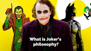 What Is Jokers Philosophy?