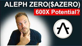 ALEPH ZERO $AZERO Token explained  600X Potential