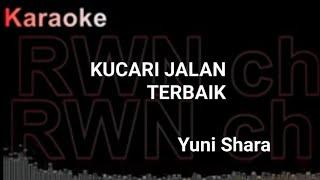 Karaoke Kucari Jalan Terbaik  Yuni Shara