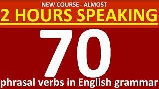 New Course on 70 Phrasal verbs in English grammar  Lessons for beginners intermediate  Level 1