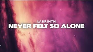 Labrinth - Never Felt So Alone Lyrics