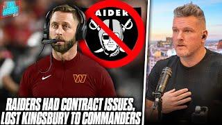 Kliff Kingsbury Had Contract Dispute With Raiders Signed With Commanders?  Pat McAfee Reacts