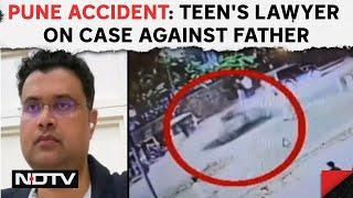 Pune Accident  Pune Teens Lawyer On The Case Against Father Do Cops Have Evidence?