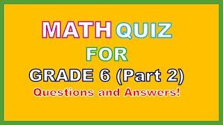 Math Quiz for kids check your knowledge of math 6th grader math test - Part 2
