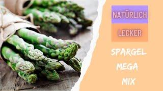 Spargel Mega Mix - Rezept - Natürlich Lecker