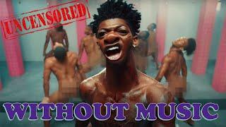 Lil Nas X - WITHOUT MUSIC UNCENSORED - Industry Baby