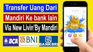 cara transfer uang lewat livin by mandiri ke bank lain