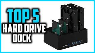 Top 5 Best Hard Drive Dock in 2024