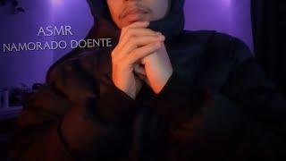 ASMR CUIDANDO DO NAMORADO DOENTE...