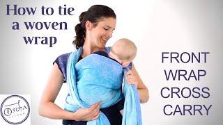 How to tie a Woven Baby Wrap  Front Wrap Cross Carry  Oscha