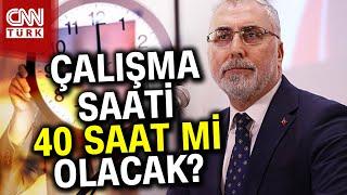 Çalışma Saati 40 Saate Düşürülecek mi? Bakan Işıkhan Merak Edilen Soruyu Yanıtladı... #Haber