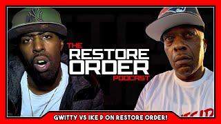 GWITTY VS IKE P LIVE ON RESTORE ORDER GETS CRAZY AND HILARIOUS