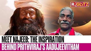 Who Is Najeeb Muhammad? The Man Who Inspired Prithviraj Starrer Aadujeevitham The Goat Life