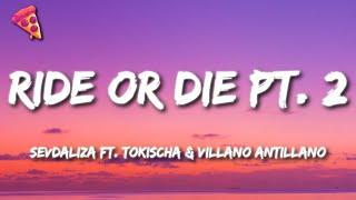 Sevdaliza - Ride Or Die Pt. 2 Ft. Tokischa & Villano Antillano LetraLyrics