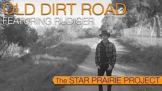 The Star Prairie Project - Old Dirt Road feat. Rudiger