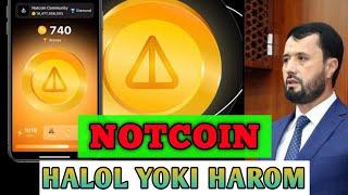 NOTCOIN HALOL YOKI HAROM  ABROR MUXTOR ALIY